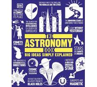 The Astronomy Book: Big Ideas Simply Explained - Big Id - Hardback NEW DK 07/09/