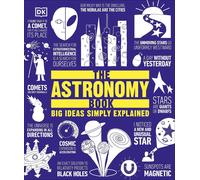 The Astronomy Book: Big Ideas Simply Explained