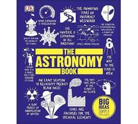 The Astronomy Book: Big Ideas Simply Explained