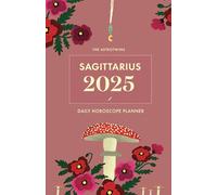 The AstroTwins Sagittarius 2025 Daily Horoscope Planner