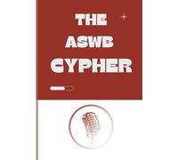 The ASWB Cypher: A Hip-Hop Study Guide for the ASWB Licensure Exam