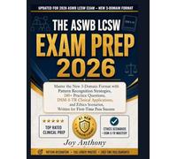 The ASWB LCSW Exam Prep 2026: Master the New 3-Domain Format with Pattern Recognition Strategies, 240+ Practice Questions, DSM-5-TR Clinical Applications, and Ethics Scenarios, Written for First-Time