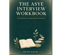 The ASYE Interview Workbook: An Independent Study Guide for Newly Qualified Social Workers Using the Professional Capabilities Framework