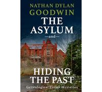 The Asylum and Hiding The Past: 0.5 & 1 (The Forensic Genealogist Series)