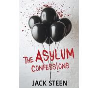The Asylum Confessions: 1 (The Asylum Confession Files)