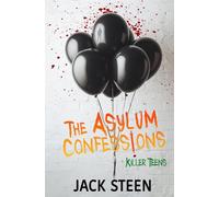 The Asylum Confessions: Killer Teens