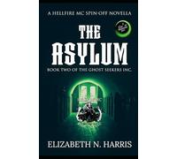 The Asylum (Ghost Seekers Inc.)