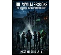 The Asylum Sessions: A Frolicking Cartel Mystery
