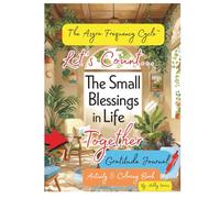 The Asyra Frequency Cycle: Let's Count the Small Blessings in Life Together: Gratitude Activity Journal