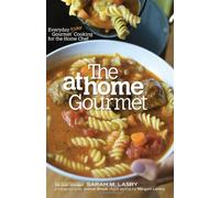 The At Home Gourmet: Everyday Gourmet Kosher Cooking for the Home Chef