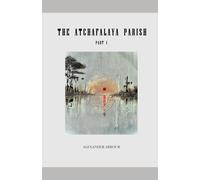 The Atchafalaya Parish: Part I