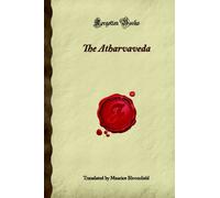 The Atharvaveda (Forgotten Books)