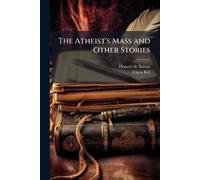 The Atheist's Mass and Other Stories