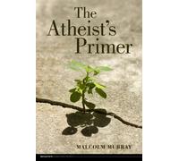 The Atheist's Primer