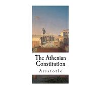 The Athenian Constitution: Aristotle