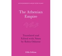 The Athenian Empire: 1 (LACTOR Sourcebooks in Ancient History, Series Number 1)