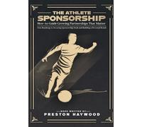 The Athlete Sponsorship How-To Playbook: Growing Partnerships That Matter