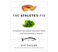 The Athlete's Fix: A Program for Finding Your Best Foods for Performance and Health