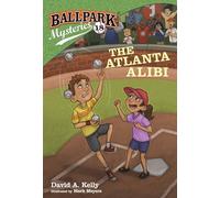 The Atlanta Alibi (Ballpark Mysteries, 18)