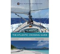 The Atlantic Crossing Guide 7th edition: RCC Pilotage Foundation