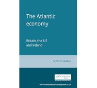 The Atlantic economy: Britain, the US and Ireland