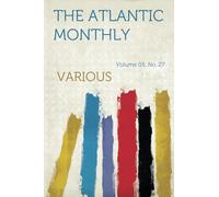 The Atlantic Monthly: Volume 5
