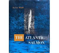 THE ATLANTIC SALMON. By Lee Wulff.