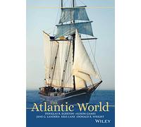 The Atlantic World: A History, 1400 - 1888