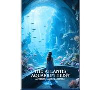 The Atlantis Aquarium Heist