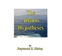 The Atlantis Hypotheses