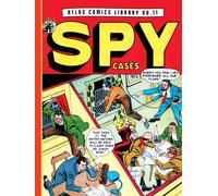 The Atlas Comics Library No. 11 : Spy Cases