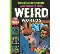 The Atlas Comics Library No. 9: Adventures Into Weird Worlds Vol. 1 (The Fantagraphics Atlas Comics Library)