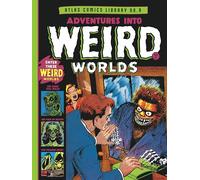 The Atlas Comics Library No. 9: Adventures Into Weird Worlds Vol. 1 (The Fantagraphics Atlas Comics Library)