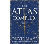 The Atlas Complex: The devastating conclusion to the story that started with The Atlas Six - now an international bestseller (Atlas series, 3)