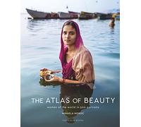 The Atlas of Beauty : Women of the World in 500 Portraits