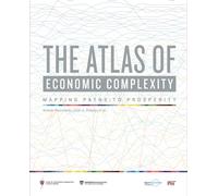 The Atlas of Economic Complexity - Mapping Paths to Prosperity (The MIT Press)