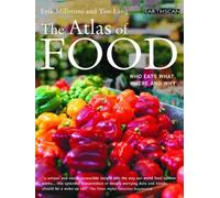 The Atlas of Food: Who Eats What, Where and Why (The Earthscan Atlas)
