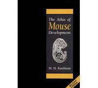 The Atlas of Mouse Development by Matthew H. Kaufman (1992-07-13)