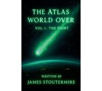 The Atlas World Over Vol. 1 The Fight