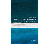 The Atmosphere: A Very Short Introduction (Very Short Introductions)