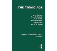 The Atomic Age (Sir Halley Stewart Trust: Lectures)