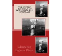 The Atomic Bombings of Hiroshima and Nagasaki