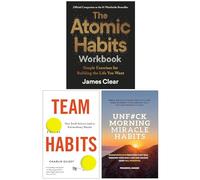 The Atomic Habits Workbook, Team Habits & UnF#ck Morning Miracle Habits 3 Books Collection Set