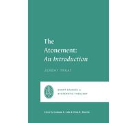 The Atonement: An Introduction (Short Studies in Systematic Theology)