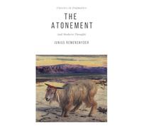 The Atonement: And Modern Thought (Studies in Dogmatics)