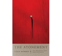 The Atonement - Its Meaning and Significance