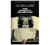 The Atrocity Exhibition: Annotated by Ballard, J. G. (April 10, 2014) Paperback