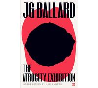 The Atrocity Exhibition (Flamingo Modern Classics): Annotated: A Prophetic Experimental Novel of Modern Violence and Psychosis
