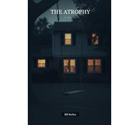The Atrophy: A Novel