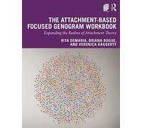 The Attachment-Based Focused Genogram Workbook